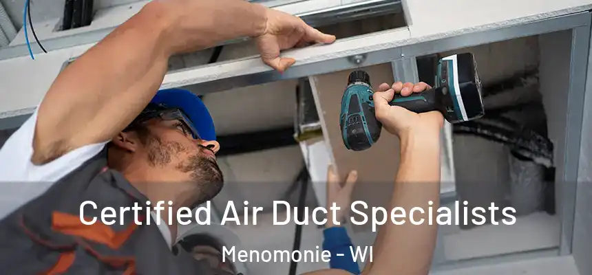  Certified Air Duct Specialists Menomonie - WI