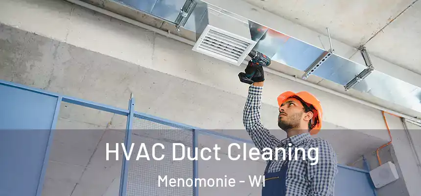  HVAC Duct Cleaning Menomonie - WI
