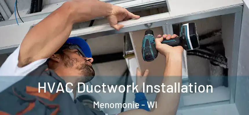  HVAC Ductwork Installation Menomonie - WI